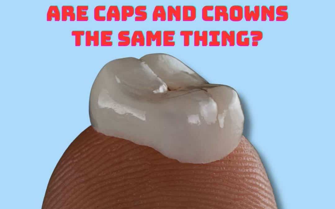 Are Caps and Crowns the Same Thing? Understanding the Differences for Better Dental Care in Thornhill